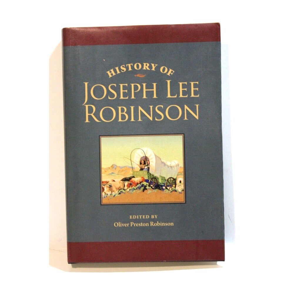 History of Joseph Lee Robinson Edited by Oliver Preston Robinson 2007 HC